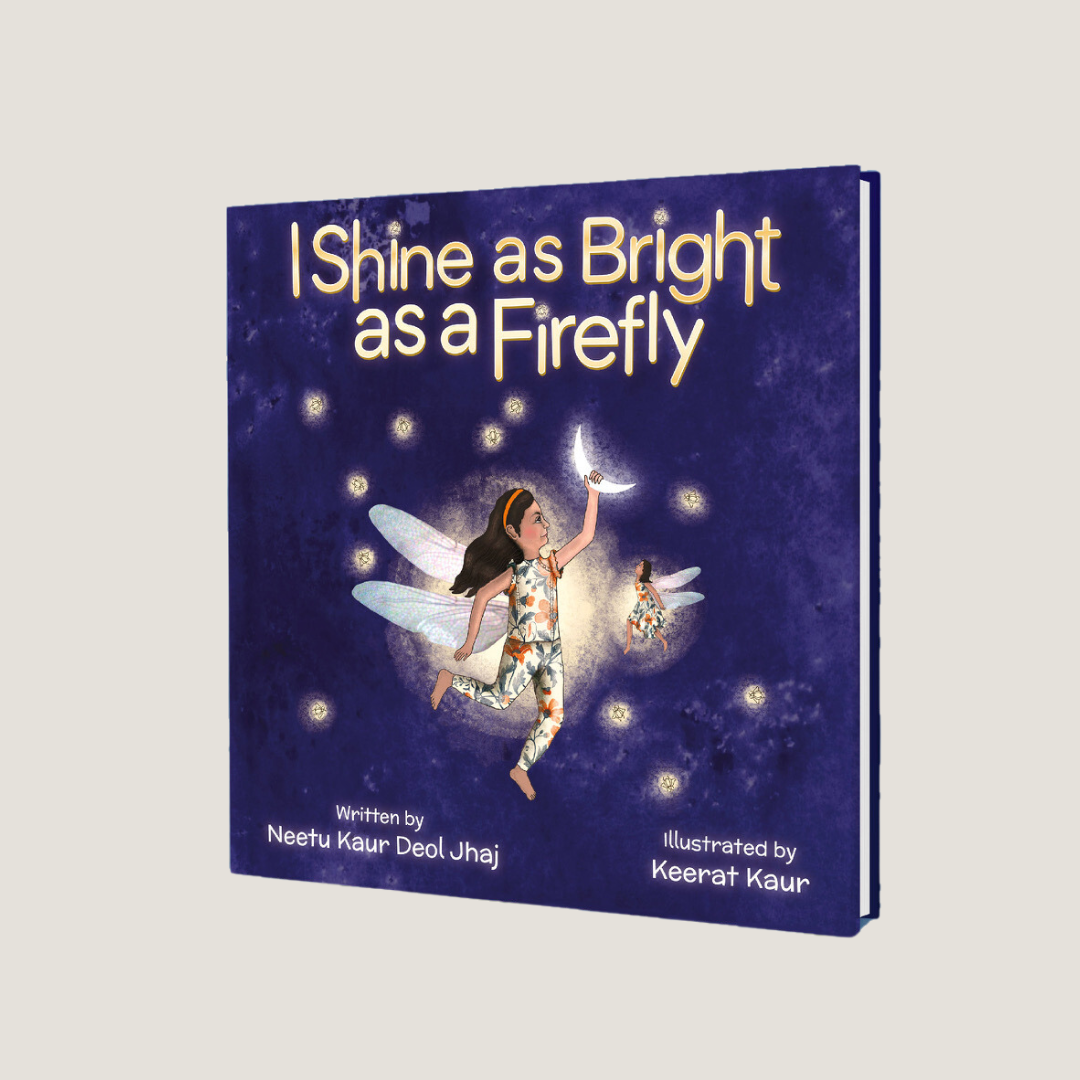 [SIGNED] I Shine as Bright as a Firefly by Neetu Kaur Deol Jhaj