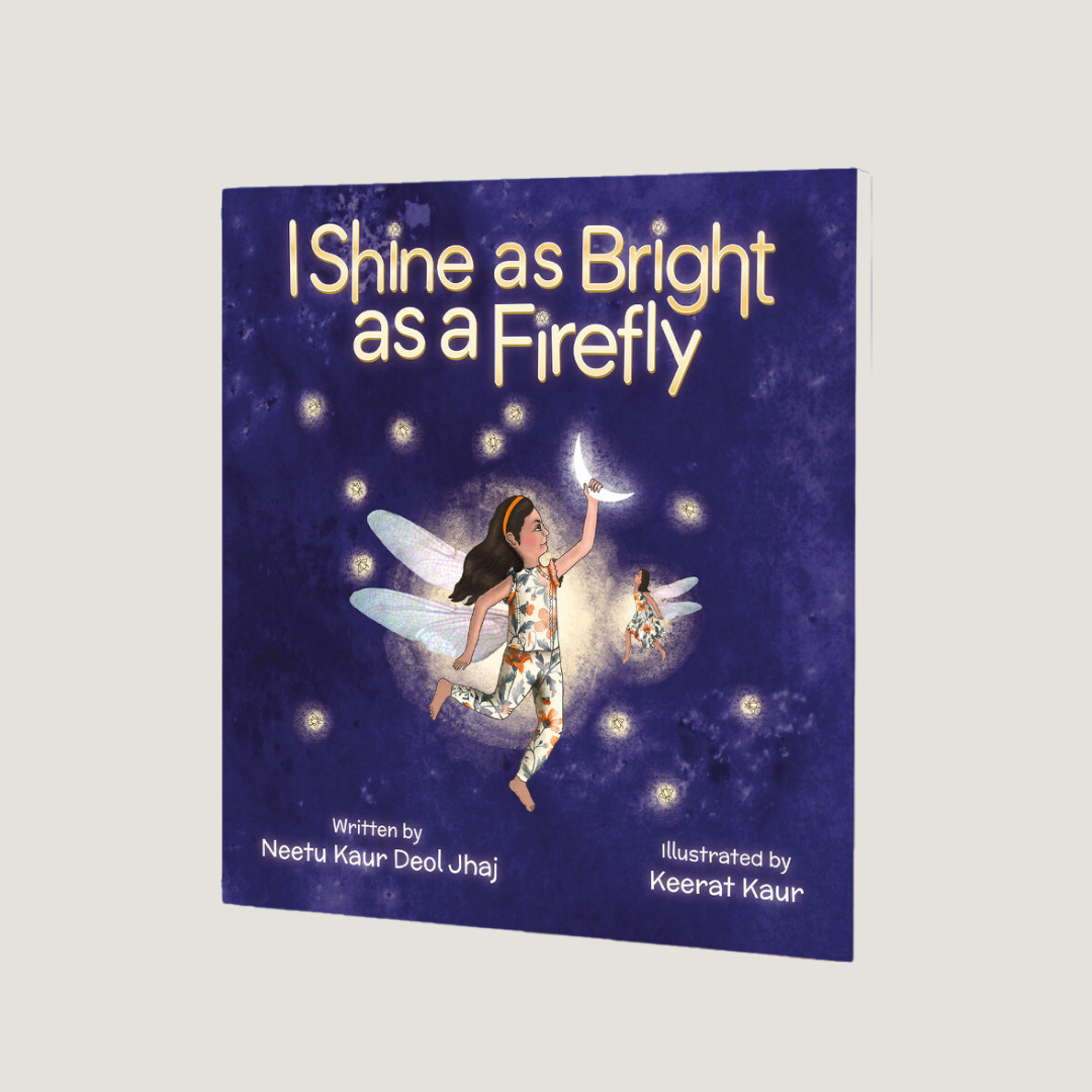 [SIGNED] I Shine as Bright as a Firefly by Neetu Kaur Deol Jhaj